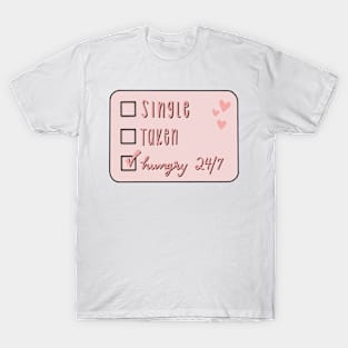 single or taken T-Shirt